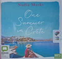 One Summer in Crete written by Nadia Marks performed by Daphne Alexander on MP3 CD (Unabridged)